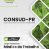 Médico do Trabalho CONSUD PR | Apostila 2026