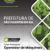 Operador de Máquinas São Valentim do Sul RS | Apostila 2026