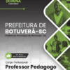 Professor Pedagogo Botuverá SC | Apostila 2026 3 Professor Pedagogo Botuverá SC | Apostila 2026