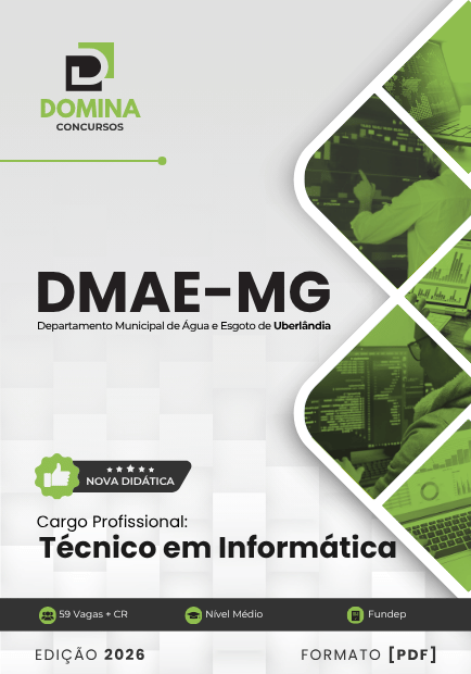 Técnico em Informática DMAE Uberlândia MG | Apostila 2026 1 Técnico em Informática DMAE Uberlândia MG | Apostila 2026