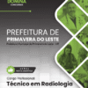 Técnico em Radiologia Primavera do Leste MT | Apostila 2026