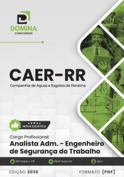 Analista Engenheiro de Segurança do Trabalho CAER RR | Apostila 2026