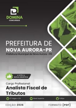 Analista Fiscal de Tributos Nova Aurora PR | Apostila 2026