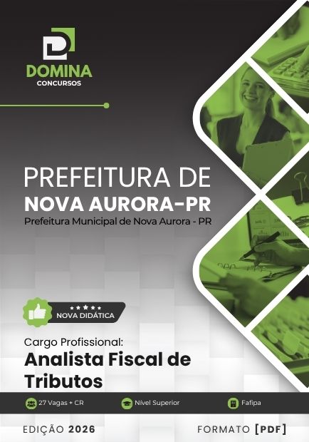 Analista Fiscal de Tributos Nova Aurora PR | Apostila 2026 1 Analista Fiscal de Tributos Nova Aurora PR | Apostila 2026