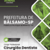 Cirurgião Dentista Bálsamo SP | Apostila 2026