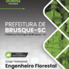 Engenheiro Florestal Prefeitura Brusque SC | Apostila 2026
