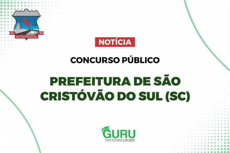 Concurso Prefeitura São Cristóvão do Sul: Salários até R$ 10 mil! 7 Concurso Prefeitura São Cristóvão do Sul: Salários até R$ 10 mil!