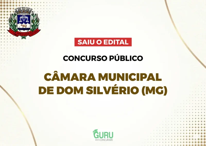 Câmara de Dom Silvério (MG): Edital Publicado! Até R$ 3.008! 3 Câmara de Dom Silvério (MG): Edital Publicado! Até R$ 3.008!