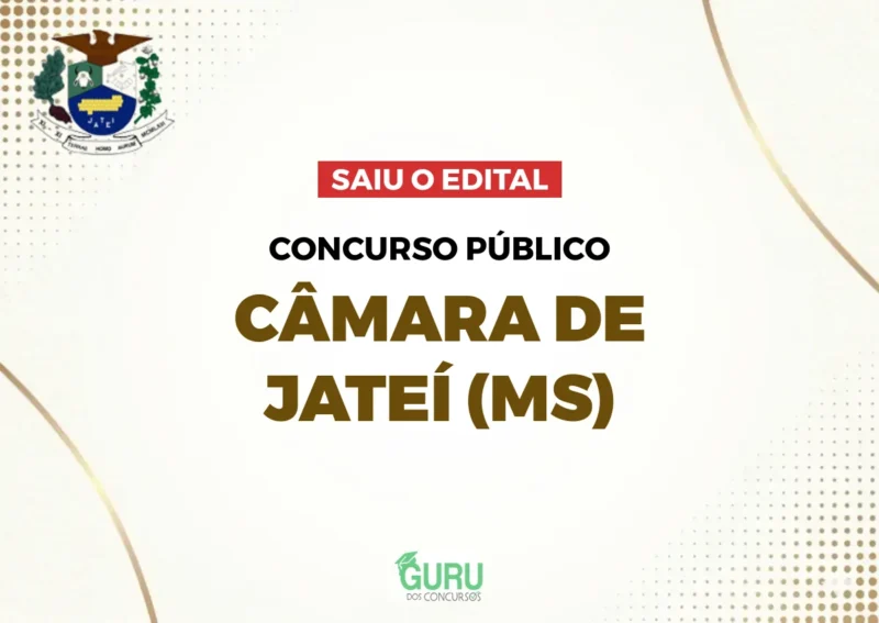 Concurso Câmara de Jateí (MS): Salários até R$ 5,8 mil! Edital Aqui! 1 Concurso Câmara Jateí (MS): Salários até R$ 5,8 mil! Edital Aqui!