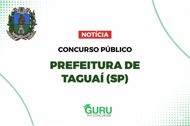 Concurso Prefeitura de Taguaí (SP): Nível Médio e R$ 3 Mil! 1 Concurso Prefeitura de Taguaí (SP): Nível Médio e R$ 3 Mil!