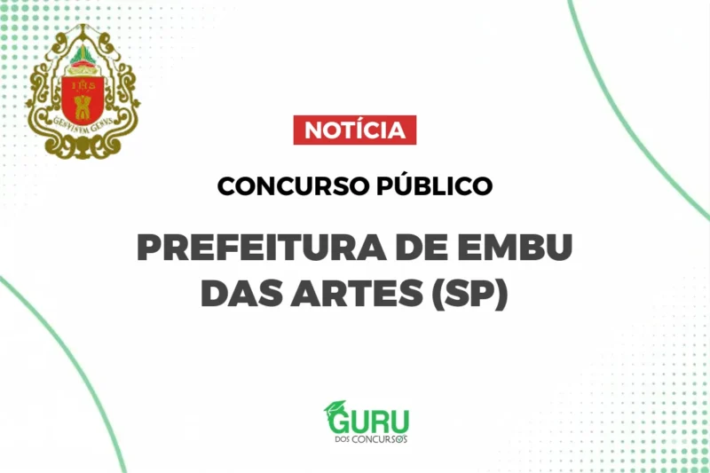 Concurso Embu das Artes (SP): Salários até R$ 13 mil! Veja! 2 oncurso Embu das Artes (SP): Salários até R$ 13 mil! Veja!