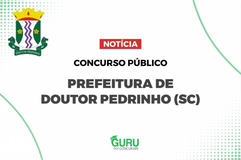 Concurso Doutor Pedrinho: Salário de R$ 4.442 para Fiscal de Tributos!