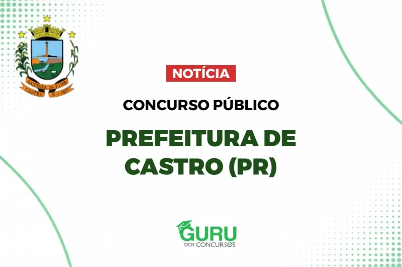 Prefeitura de Castro (PR): Salários de R$ 3.242 para Nível Médio!