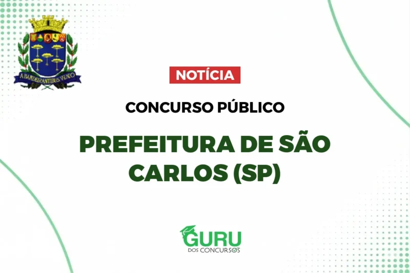 Concurso Prefeitura de São Carlos SP: Salários até R.833! Garanta sua vaga!
