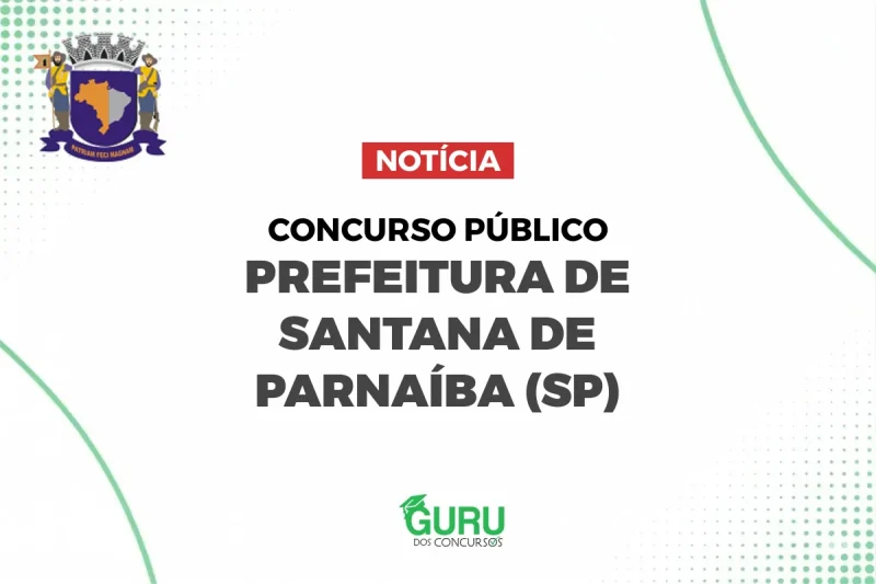 Concurso Santana de Parnaíba: Salários até R$ 5,7 mil! Veja vagas! 10 Concurso Santana de Parnaíba: Salários até R$ 5,7 mil! Veja vagas!