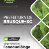 Fonoaudiólogo Prefeitura Brusque SC | Apostila 2026