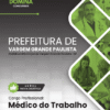 Médico do Trabalho Vargem Grande Paulista SP | Apostila 2026 3 Médico do Trabalho Vargem Grande Paulista SP | Apostila 2026