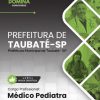 Médico Pediatra Taubaté SP | Apostila 2026