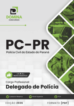 Polícia Civil PC PR Delegado de Polícia | Apostila 2026