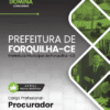 Procurador Forquilha CE | Apostila 2026