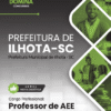 Professor de AEE Ilhota SC | Apostila 2026