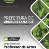 Professor de Artes Uruburetama CE | Apostila 2026 2 Professor de Artes Uruburetama CE | Apostila 2026