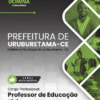 Professor de Educação Física Uruburetama CE | Apostila 2026 3 Professor de Educação Física Uruburetama CE | Apostila 2026