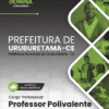 Professor Polivalente Uruburetama CE | Apostila 2026