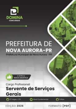 Servente de Serviços Gerais Nova Aurora PR | Apostila 2026