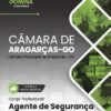 Agente de Segurança Câmara Aragarças GO | Apostila 2026
