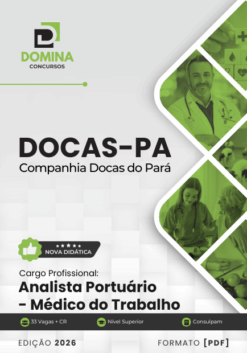 Analista Portuário Médico do Trabalho Companhia Docas PA | Apostila 2026