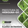 Auxiliar de Dentista Hidrolina GO | Apostila 2026 3 Auxiliar de Dentista Hidrolina GO | Apostila 2026