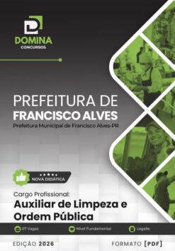 Auxiliar de Limpeza e Ordem Pública Francisco Alves PR | Apostila 2026