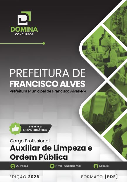 Auxiliar de Limpeza e Ordem Pública Francisco Alves PR | Apostila 2026 1 Auxiliar de Limpeza e Ordem Pública Francisco Alves PR | Apostila 2026
