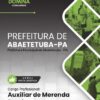 Auxiliar de Merenda Escolar Abaetetuba PA | Apostila 2026