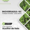 Auxiliar de Sala InoversaSul SC | Apostila 2026