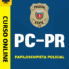 Curso Preparatório: Completo PC-PR - Papiloscopista Policial | Completo 2026