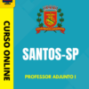 Curso Preparatório: Prefeitura de Santos - SP - Professor Adjunto I | Completo 2026