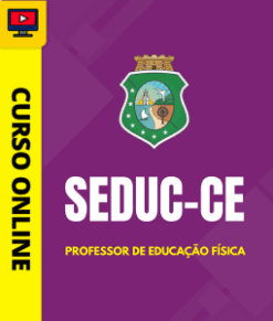 Curso Preparatório: SEDUC-CE - Professor de Educação Física | Completo 2026