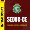 Curso Preparatório: SEDUC-CE - Professor de Língua Portuguesa | Completo 2026