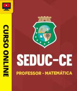Curso Preparatório: SEDUC-CE - Professor - Matemática | Completo 2026