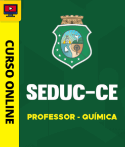 Curso Preparatório: SEDUC-CE - Professor - Química | Completo 2026