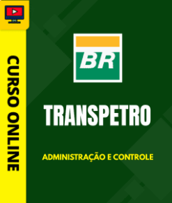 Curso Preparatório: Transpetro - Administração e Controle | Completo 2026