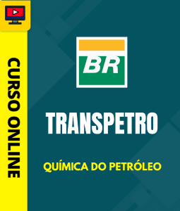 Curso Preparatório: Transpetro - Química do Petróleo | Completo 2026 1 Curso Preparatório: Transpetro - Química do Petróleo | Completo 2026