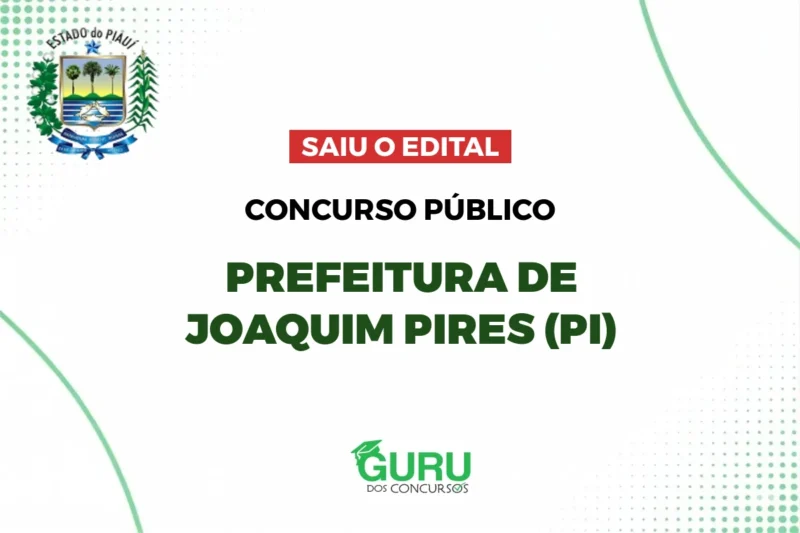 Concurso Prefeitura Joaquim Pires (PI): Edital com até R$ 5.130!