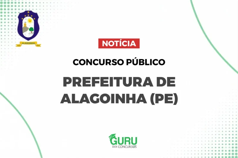Concurso Alagoinha (PE): Salários até R$3,2 mil! Garanta sua vaga! 2 Concurso Alagoinha (PE): Salários até R$3,2 mil! Garanta sua vaga!