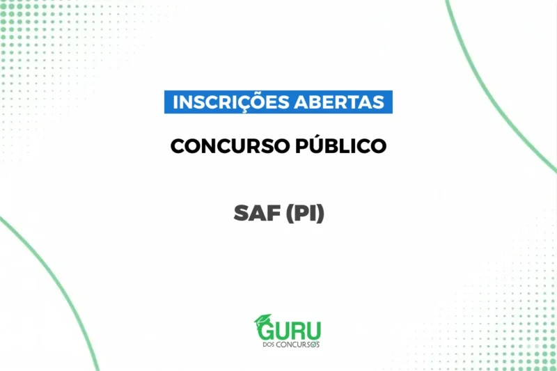 Concurso SAF PI: 20 Vagas Nível Superior e R$ 4.763! Inscrições!