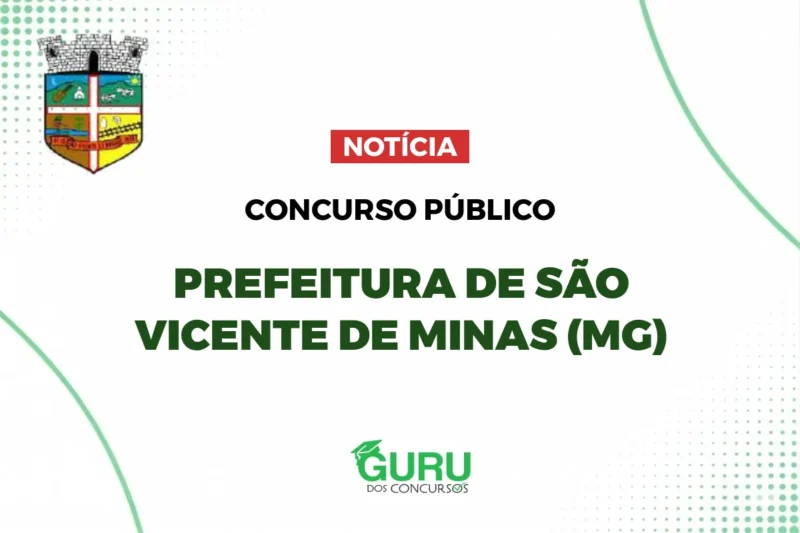 Concurso Prefeitura de São Vicente de Minas: Salário até R$ 15,1 mil! 1 featured 208