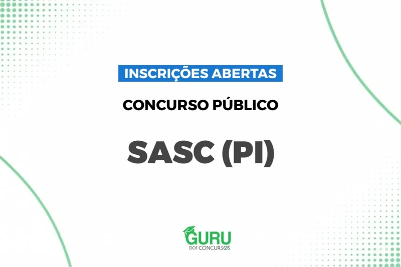 Concurso SASC PI: Inscrições Prorrogadas! 60 Vagas Superior