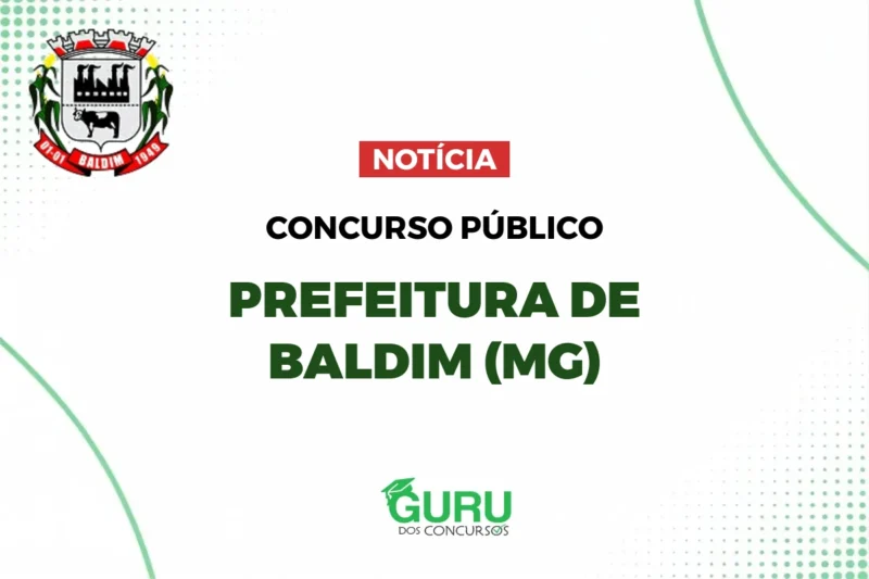 Concurso Prefeitura de Baldim (MG): 10 Vagas e Até R$ 5.037! 1 featured 231